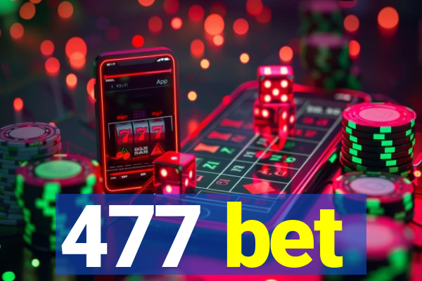 477 bet